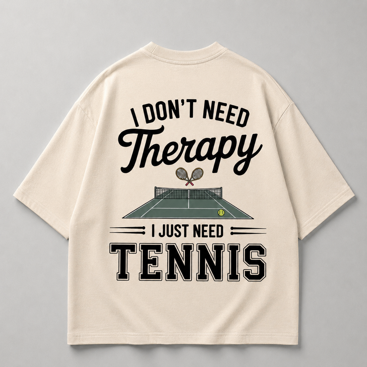 I don't need Therapy - Oversized Shirt