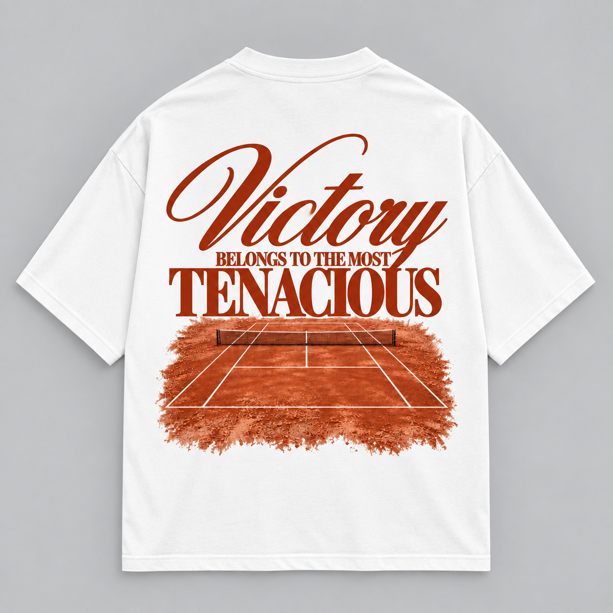 Victory belongs to the most tenacious - Oversized Shirt