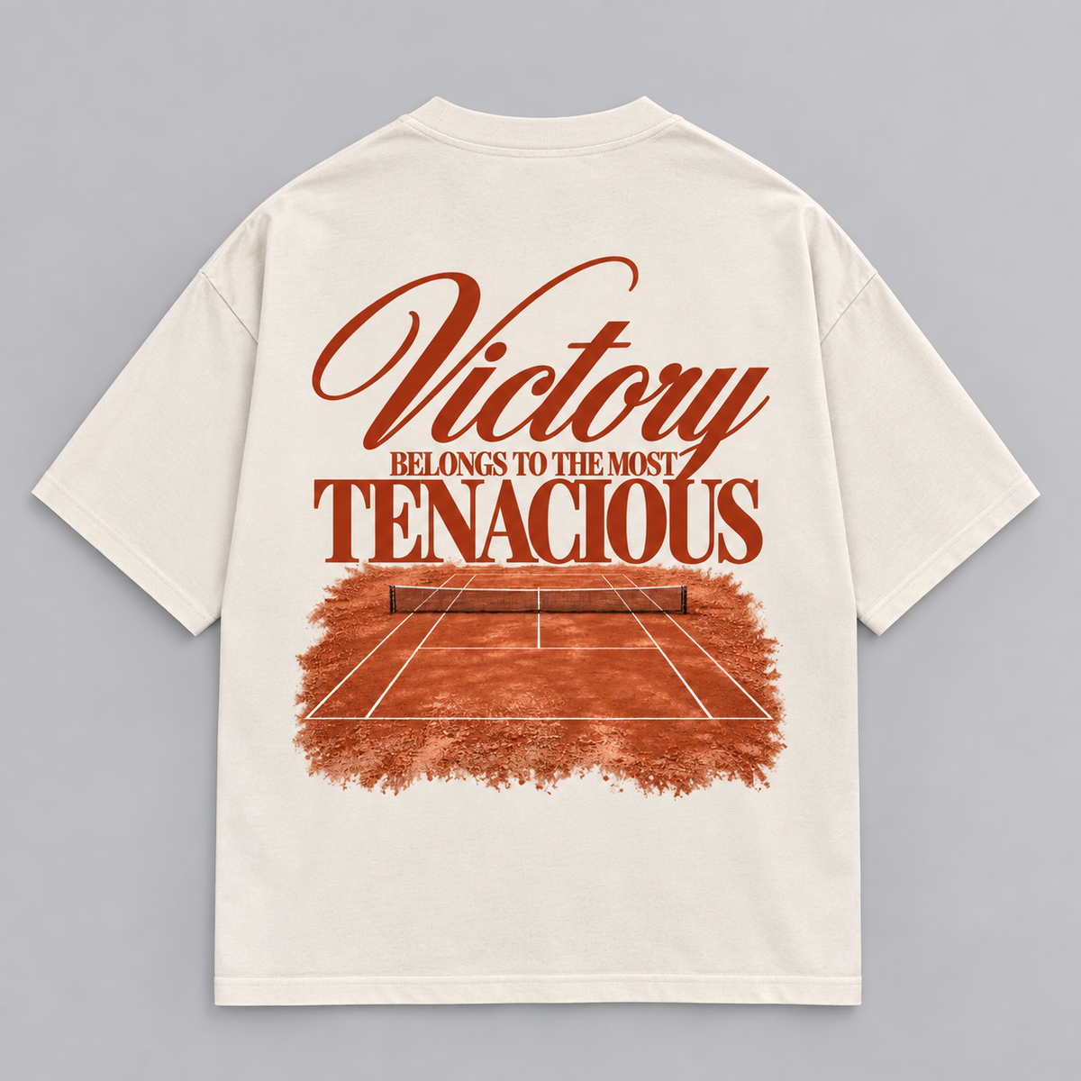 Victory belongs to the most tenacious - Oversized Shirt
