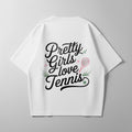 Pretty Girls love Tennis - Oversized Shirt