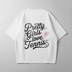 Pretty Girls love Tennis - Oversized Shirt