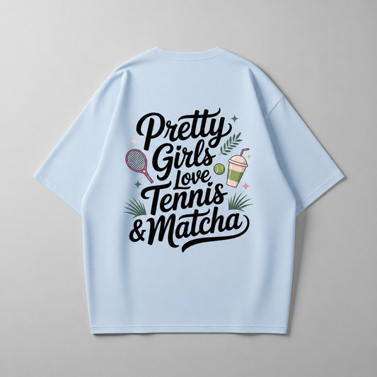 Pretty Girls love Tennis & Matcha - Oversized Shirt
