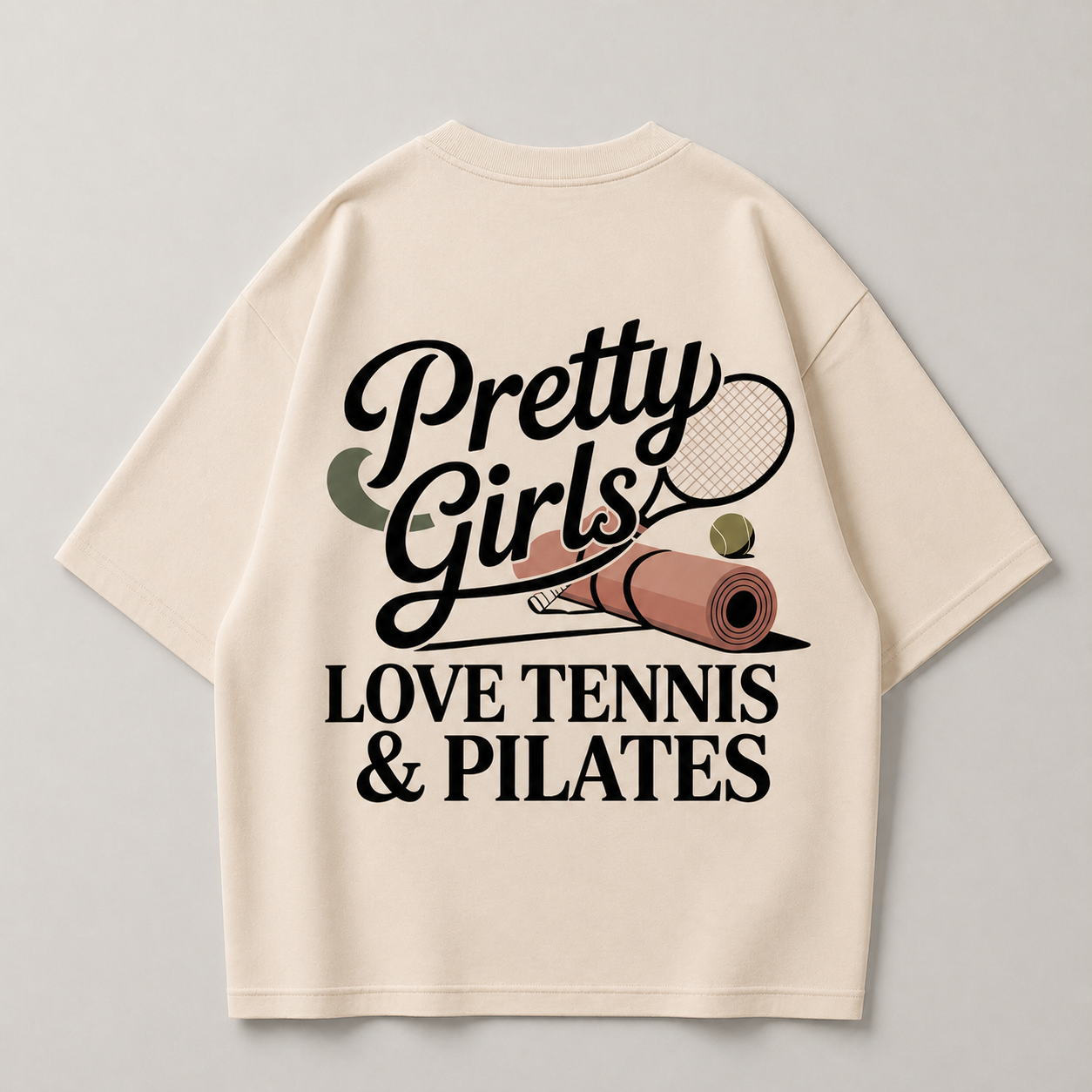Pretty Girls love Tennis & Pilates - Oversized Shirt