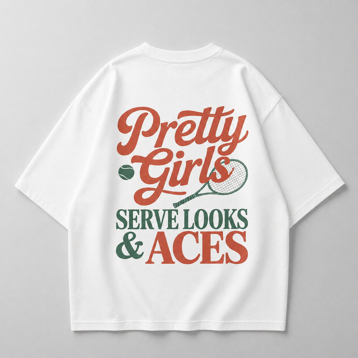 Pretty Girls serve looks & aces - Oversized Shirt