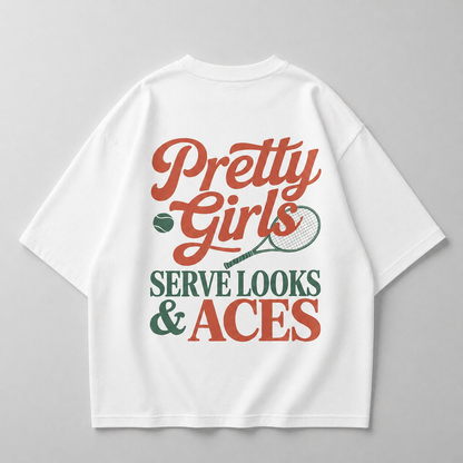 Pretty Girls serve looks & aces - Oversized Shirt