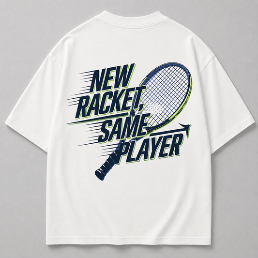 New Racket, Same Player - Oversized Shirt