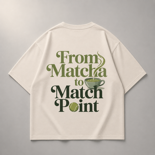 From Matcha to Match point - Oversized Shirt