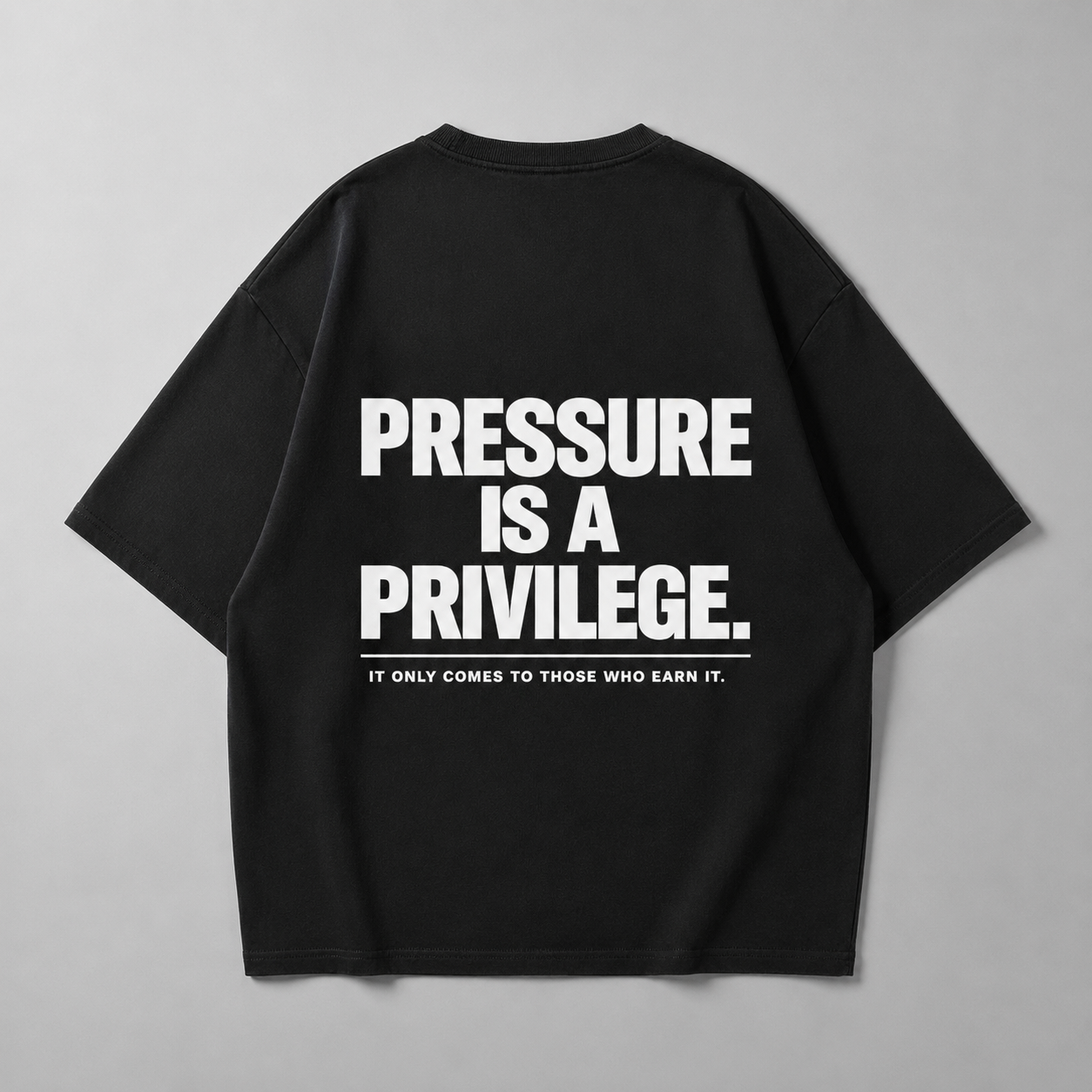 Pressure is a Privilege - Oversized Shirt