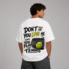 Don't tell me you love me when you play Tennis - Oversized Shirt – Tennis Streetwear, Ansicht 2