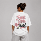 Pretty Girls play Padel - Oversized Shirt
