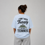 I don't need Therapy - Oversized Shirt