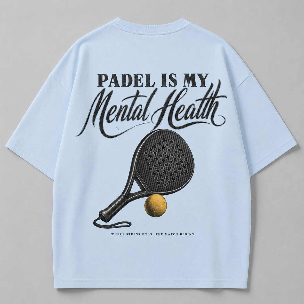 Padel is my mental health - Oversized Shirt