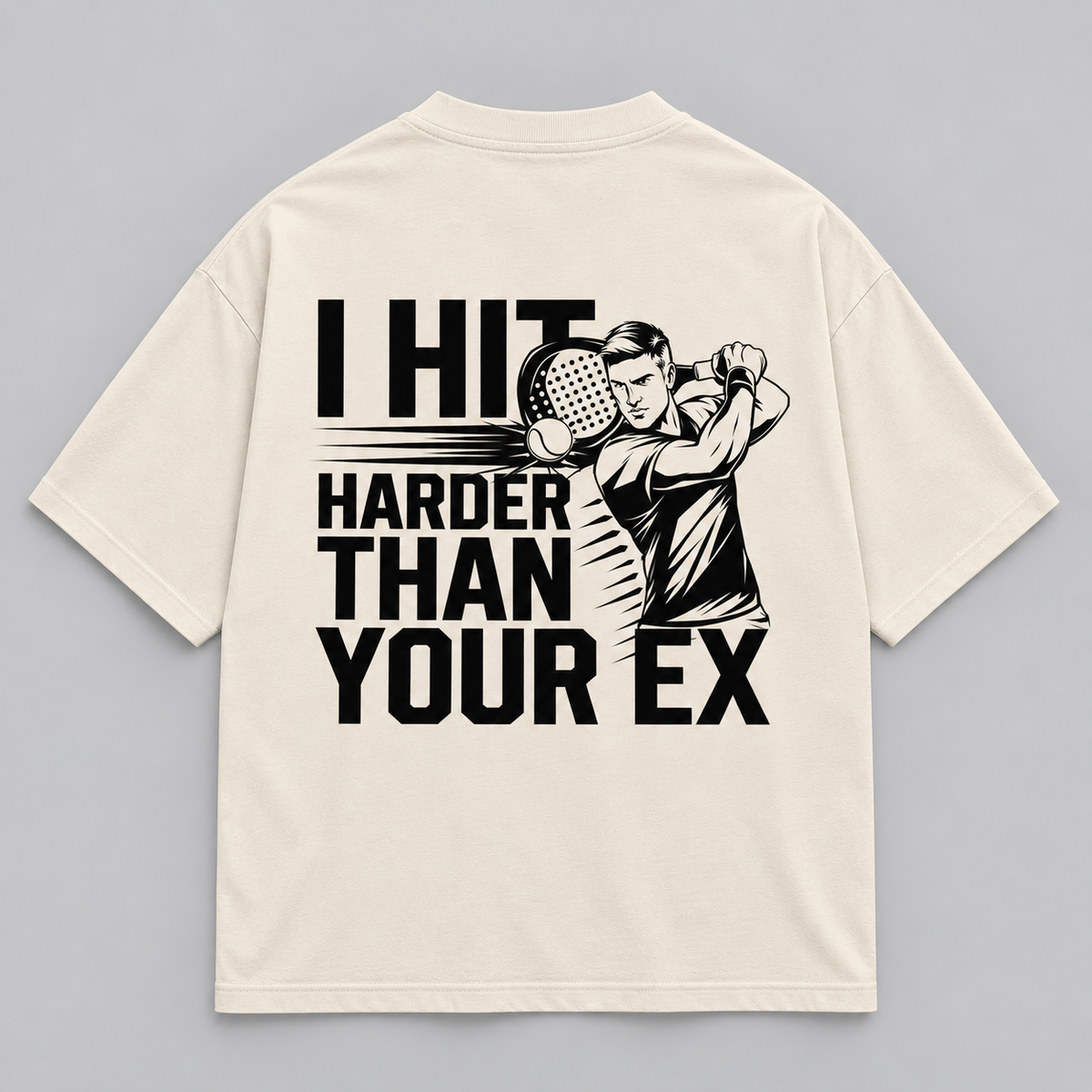Hit Harder Than Your Ex - Oversized Shirt