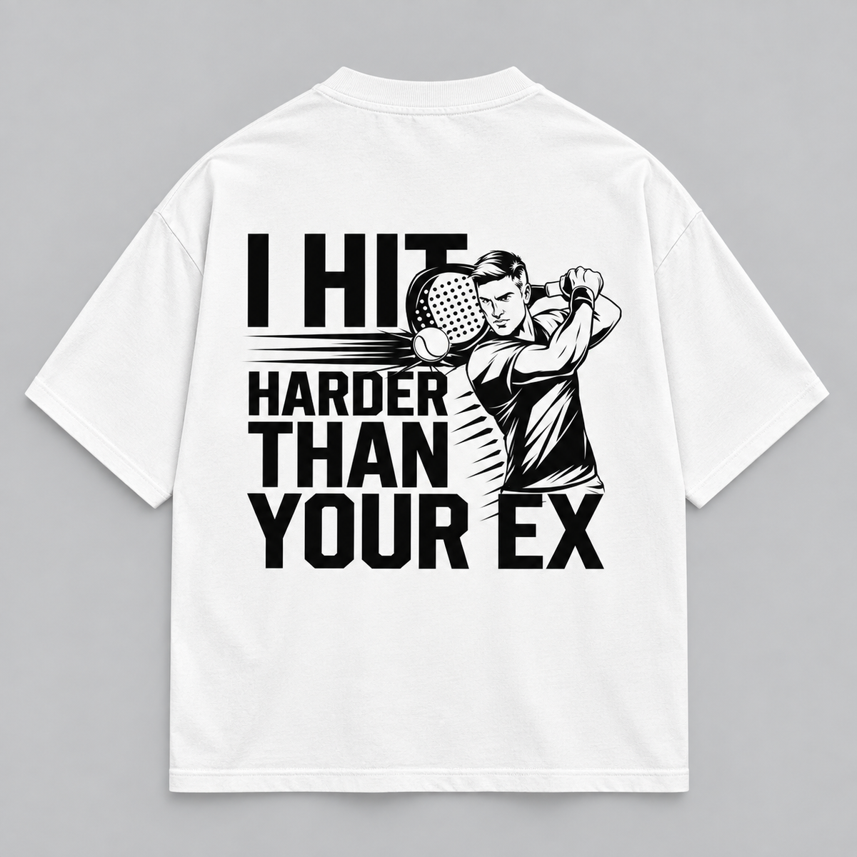 Hit Harder Than Your Ex - Oversized Shirt