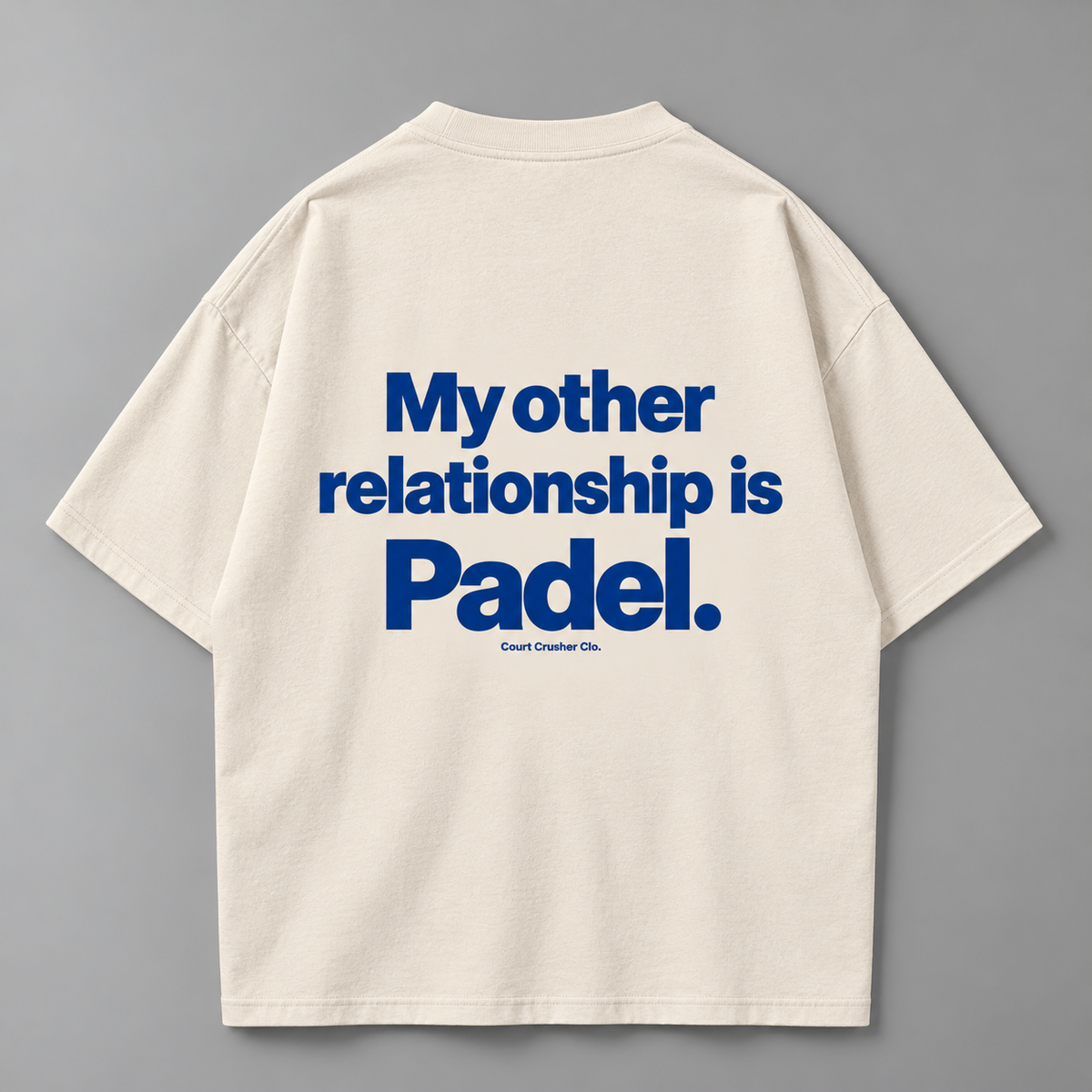 My other relationship is padel - Oversized Shirt