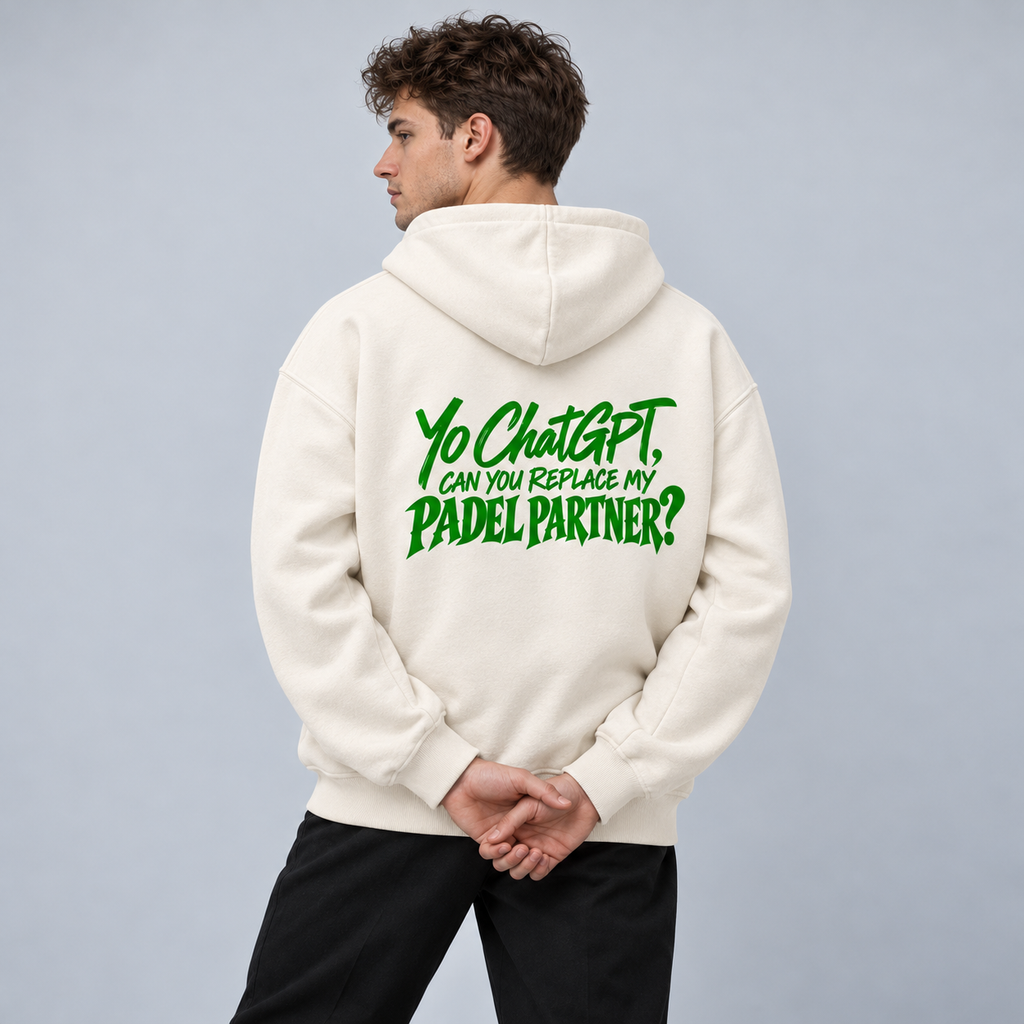 yo  ChatGPT can you replace my padel partner ? - Oversized Hoodie – On-Body-Mockup, männliches Model